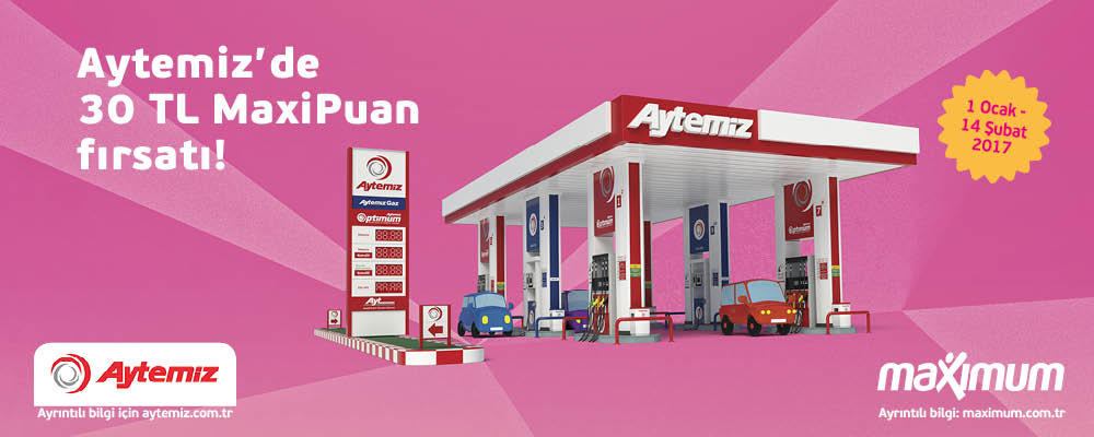 30 TL MaxiPuan Fırsatı Aytemiz İstasyonlarında 30 TL MaxiPuan Fırsatı Aytemiz İstasyonlarında